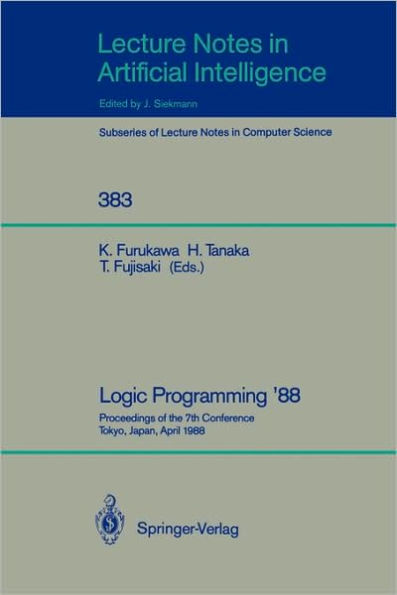 Logic Programming '88: Proceedings of the 7th Conference, Tokyo, Japan, April 11-14, 1988