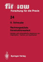 Rechnergestï¿½tzte Konstruktionsarbeit: Humane und wirtschaftliche Gestaltung von Organisation, Technik und Qualifikation