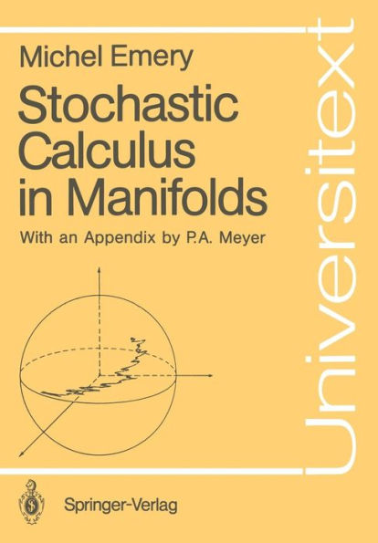 Stochastic Calculus in Manifolds / Edition 1