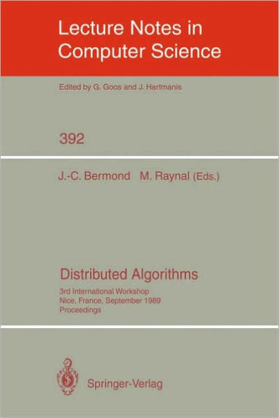 Distributed Algorithms: 3rd International Workshop, Nice, France, September 26-28, 1989. Proceedings / Edition 1