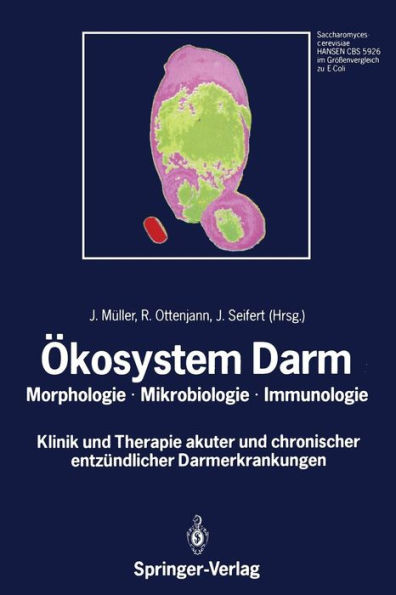 ï¿½kosystem Darm: Morphologie, Mikrobiologie, Immunologie Klinik und Therapie akuter und chronischer entzï¿½ndlicher Darmerkrankungen