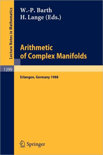 Arithmetic of Complex Manifolds: Proceedings of a Conference held in Erlangen, FRG, May 27-31, 1988 / Edition 1