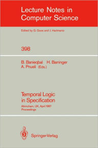 Title: Temporal Logic in Specification: Altrincham, UK, April 8-10, 1987, Proceedings, Author: Behnam Banieqbal