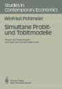 Simultane Probit- und Tobitmodelle: Theorie und Anwendungen auf Fragen der Innovationsï¿½konomik