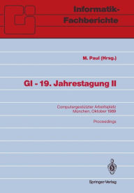 Title: GI - 19. Jahrestagung II: Computergestï¿½tzter Arbeitsplatz Mï¿½nchen, 18.-20. Oktober 1989, Author: M. Paul
