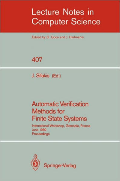 Automatic Verification Methods for Finite State Systems: International Workshop, Grenoble, France. June 12-14, 1989. Proceedings