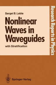 Title: Nonlinear Waves in Waveguides: with Stratification, Author: Sergei B. Leble