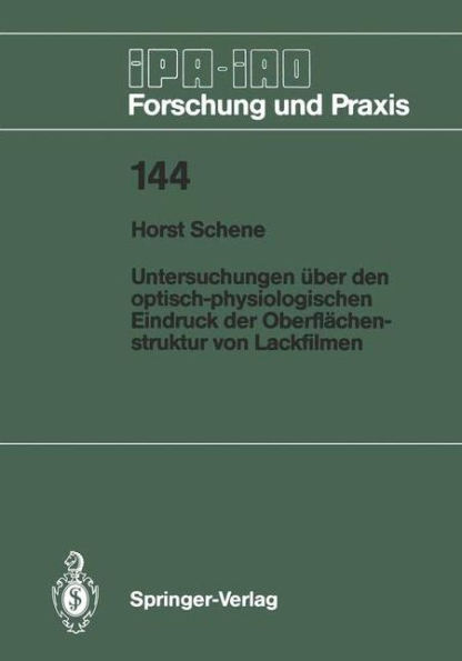 Untersuchungen ï¿½ber den optisch-physiologischen Eindruck der Oberflï¿½chenstruktur von Lackfilmen