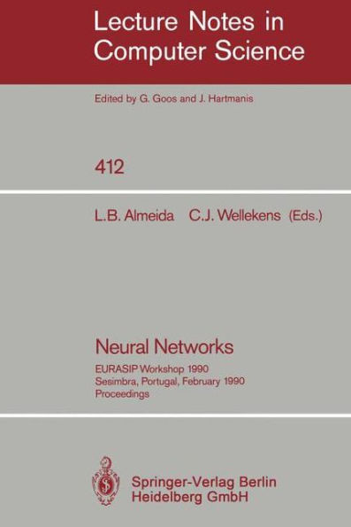 Neural Networks: EURASIP Workshop 1990 Sesimbra, Portugal, February 15-17, 1990. Proceedings