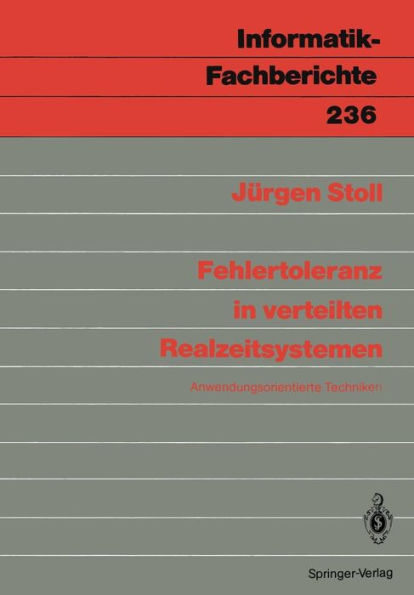 Fehlertoleranz in verteilten Realzeitsystemen: Anwendungsorientierte Techniken