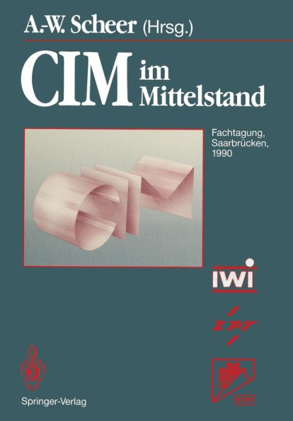 CIM im Mittelstand: Fachtagung, Saarbrücken, 14.-15. Februar 1990