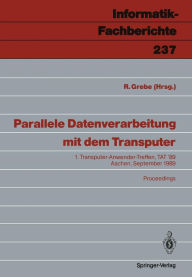 Title: Parallele Datenverarbeitung mit dem Transputer: 1. Transputer-Anwender-Treffen, TAT '89 Aachen, 25./26. September 1989, Author: Reinhard Grebe
