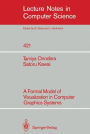 A Formal Model of Visualization in Computer Graphics Systems / Edition 1