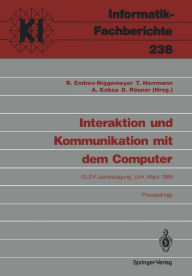 Title: Interaktion und Kommunikation mit dem Computer: Jahrestagung der Gesellschaft fï¿½r Linguistische Datenverarbeitung (GLDV). Ulm, 8.-10. Mï¿½rz 1989 Proceedings, Author: Brigitte Endres-Niggemeyer