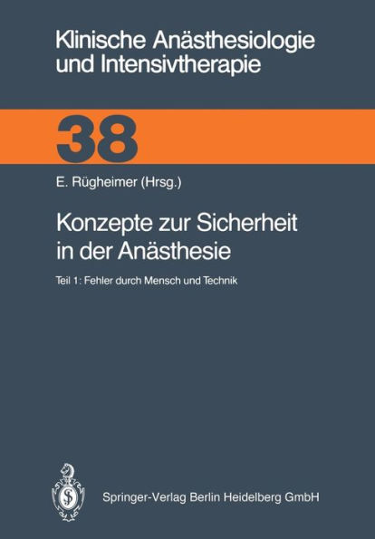 Konzepte zur Sicherheit in der Anï¿½sthesie: Teil 1: Fehler durch Mensch und Technik