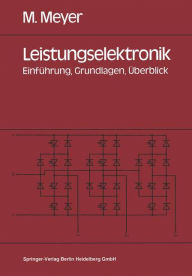 Title: Leistungselektronik: Einfï¿½hrung. Grundlagen. ï¿½berblick, Author: Manfred Meyer