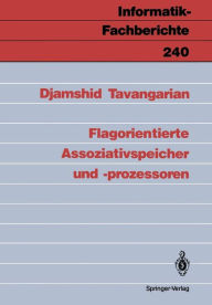 Title: Flagorientierte Assoziativspeicher und -prozessoren, Author: Djamshid Tavangarian