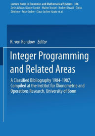 Title: Integer Programming and Related Areas: A Classified Bibliography 1984-1987 Compiled at the Institut für Ökonometrie and Operations Research, University of Bonn, Author: Rabe v. Randow