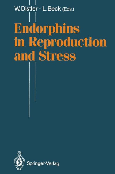 Endorphins in Reproduction and Stress / Edition 1