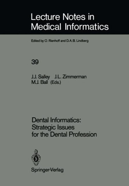 Dental Informatics: Strategic Issues for the Dental Profession / Edition 1