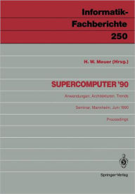 Title: Supercomputer '90: Anwendungen, Architekturen, Trends Mannheim, 21.-23. Juni 1990, Author: Hans W. Meuer