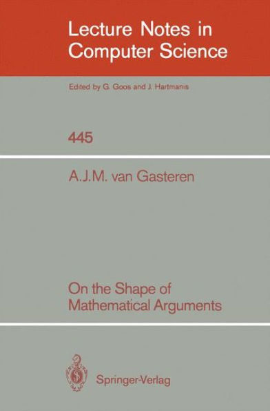 On the Shape of Mathematical Arguments / Edition 1