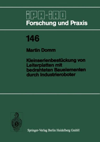 Kleinserienbestï¿½ckung von Leiterplatten mit bedrahteten Bauelementen durch Industrieroboter