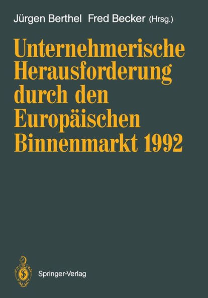 Unternehmerische Herausforderung durch den Europäischen Binnenmarkt 1992