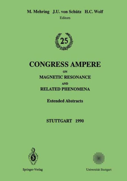 25th Congress Ampere on Magnetic Resonance and Related Phenomena: Extended Abstracts