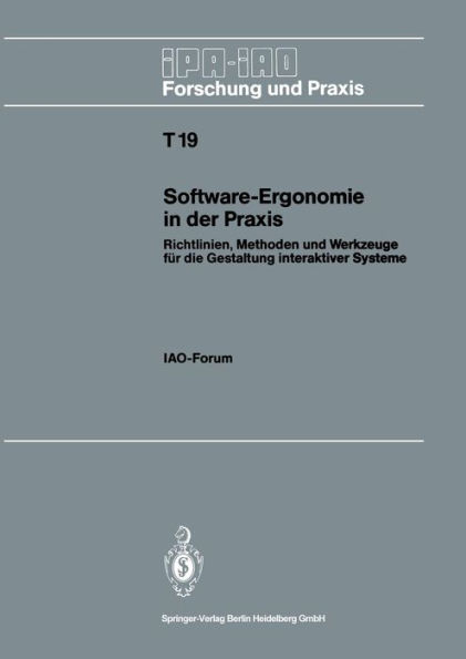 Software-Ergonomie in der Praxis: Richtlinien, Methoden und Werkzeuge fï¿½r die Gestaltung interaktiver Systeme