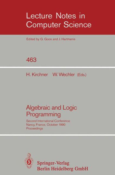 Algebraic and Logic Programming: Second International Conference, Nancy, France, October 1-3, 1990. Proceedings