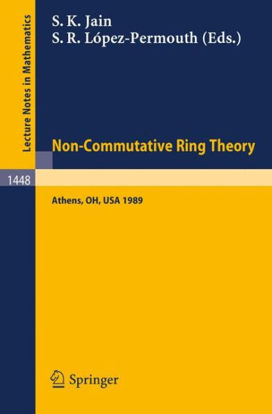 Non-Commutative Ring Theory: Proceedings of a Conference held in Athens, Ohio, Sept. 29-30, 1989