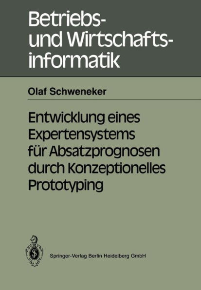 Entwicklung eines Expertensystems für Absatzprognosen durch Konzeptionelles Prototyping