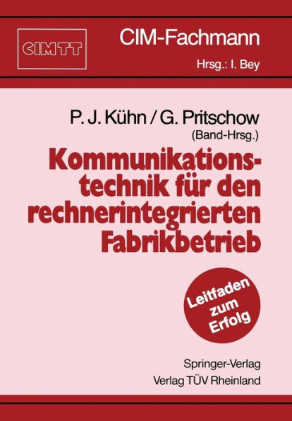 Kommunikationstechnik fï¿½r den rechnerintegrierten Fabrikbetrieb