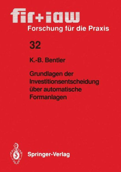 Grundlagen der Investitionsentscheidung ï¿½ber automatische Formanlagen