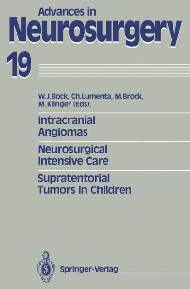 Intracranial Angiomas. Neurosurgical Intensive Care. Supratentorial Tumors in Children: Proceedings of the 41st Annual Meeting of the Deutsche Gesellschaft fï¿½r Neurochirurgie, Dï¿½sseldorf, May 27-30, 1990 / Edition 1