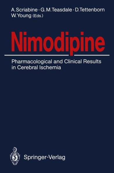 Nimodipine: Pharmacological and Clinical Results in Cerebral Ischemia / Edition 1