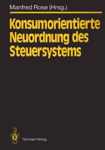 Konsumorientierte Neuordnung des Steuersystems / Edition 1
