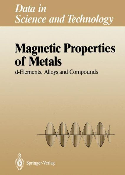 Magnetic Properties of Metals: d-Elements, Alloys and Compounds / Edition 1