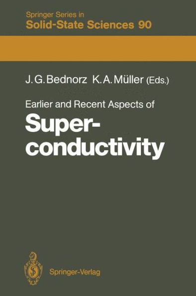 Earlier and Recent Aspects of Superconductivity: Lectures from the International School, Erice, Trapani, Sicily, July 4-16, 1989