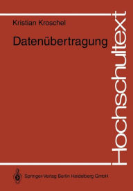 Title: Datenï¿½bertragung: Eine Einfï¿½hrung, Author: Kristian Kroschel