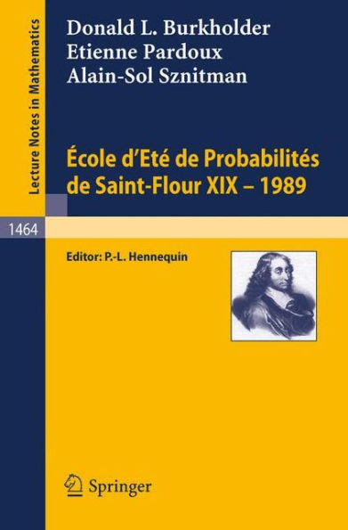 Ecole d'Ete de Probabilites de Saint-Flour XIX - 1989 / Edition 1