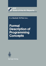Title: Formal Description of Programming Concepts / Edition 1, Author: Erich J. Neuhold