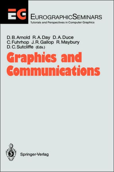 Graphics and Communications: Proceedings of an International Workshop Breuberg, FRG, October 15-17, 1990 / Edition 1