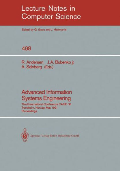 Advanced Information Systems Engineering: Third International Conference CAiSE '91, Trondheim, Norway, May 13-15, 1991