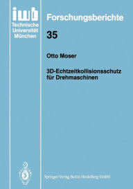 Title: 3D-Echtzeitkollisionsschutz fï¿½r Drehmaschinen, Author: Otto Moser