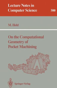 Title: On the Computational Geometry of Pocket Machining, Author: Martin Held