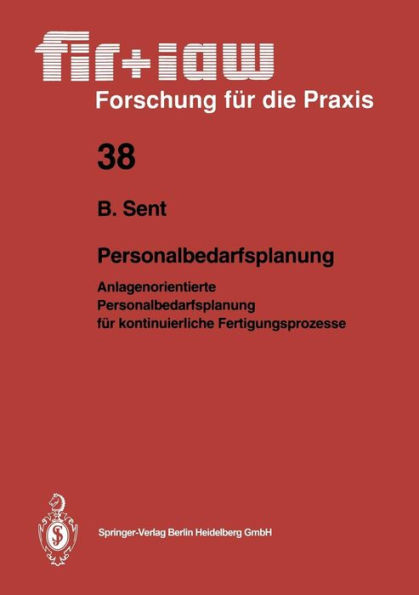 Personalbedarfsplanung: Anlagenorientierte Personalbedarfsplanung für kontinuierliche Fertigungsprozesse