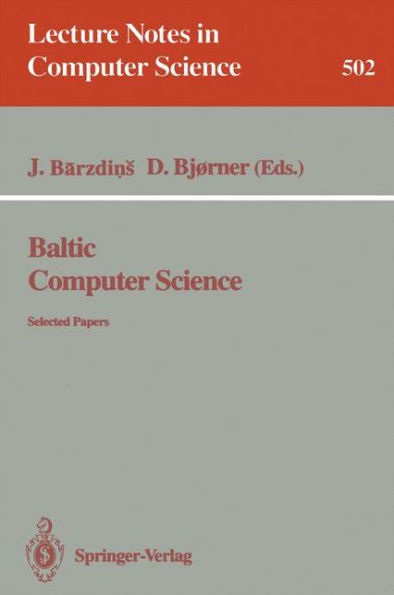Baltic Computer Science: Selected Papers / Edition 1
