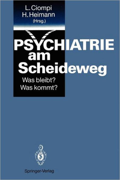 Psychiatrie am Scheideweg: Was bleibt? Was kommt?